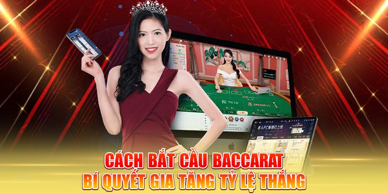 cach-bat-cau-baccarat-—-bi-quyet-gia-tang-ty-le-thang
