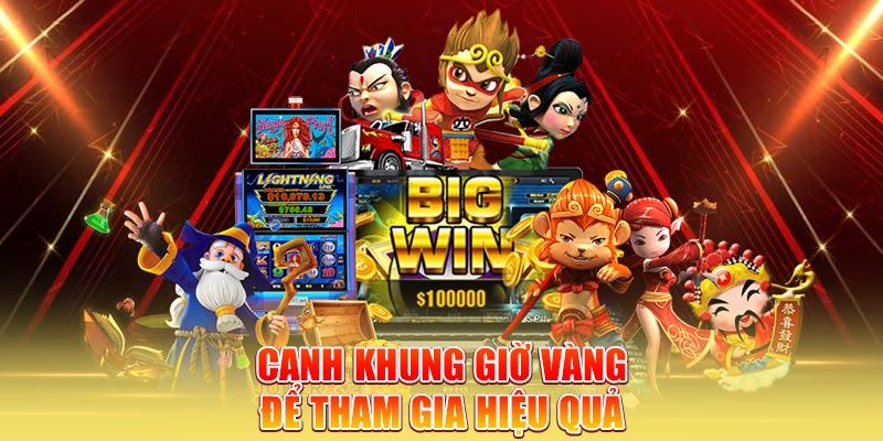 canh-khung-gio-vang-de-tham-gia-hieu-qua