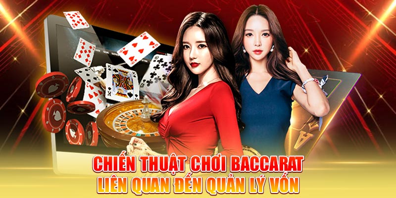 chien-thuat-choi-baccarat-lien-quan-den-quan-ly-von