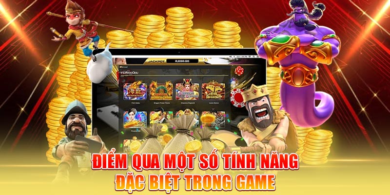 diem-qua-mot-so-tinh-nang-dac-biet-trong-game