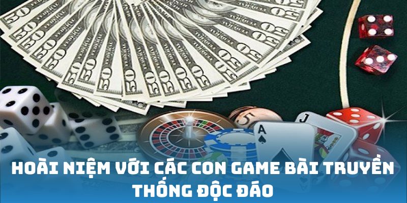 hoai-niem-voi-game-bai-truyen-thong