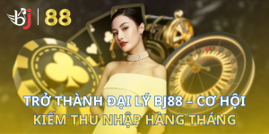 huong-dan-dai-ly-bj88