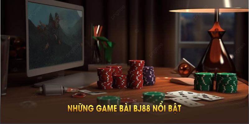 nhung-game-bai-bj88-noi-bat