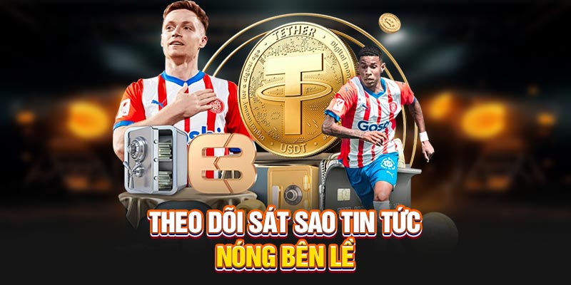 theo-doi-sat-sao-tin-tuc-nong-ben-le