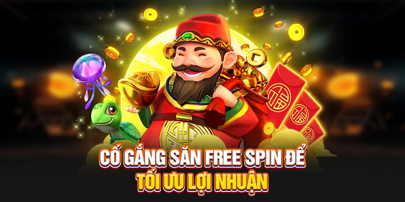 co-gang-san-free-spin-de-toi-uu-loi-nhuan