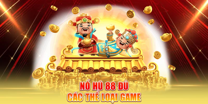 no-hu-88-du-cac-the-loai-game